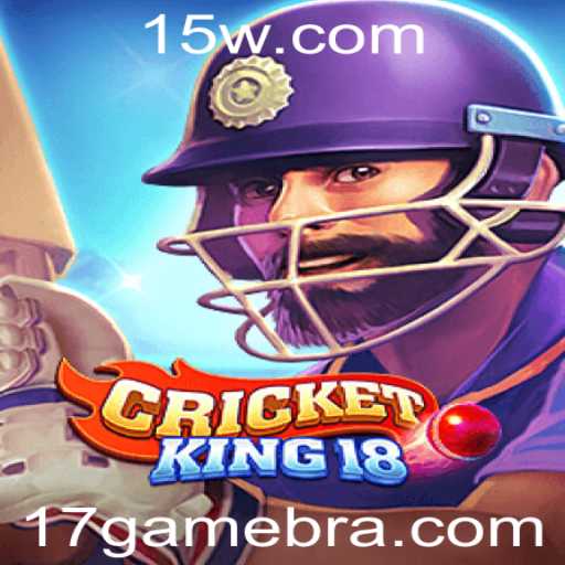 Descubra CricketKing18: O Jogo de 17game que Revoluciona o Mundo dos Esportes Virtuais