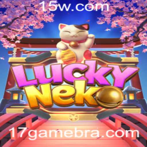 Descubra a Emoção do Jogo LuckyNeko: A Experiência de Jogo Inovadora em 17game